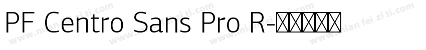 PF Centro Sans Pro R字体转换